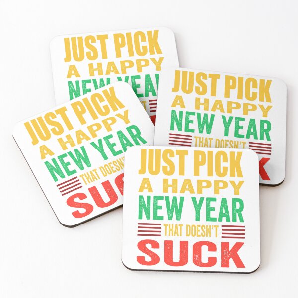 Item preview, Just Pick a Happy New Year that doesn’t suck. designed and sold by TJHstudio.
