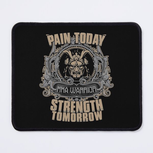 Item preview, Mma T-ShirtPain today strength tomorrow designed and sold by RonWest.