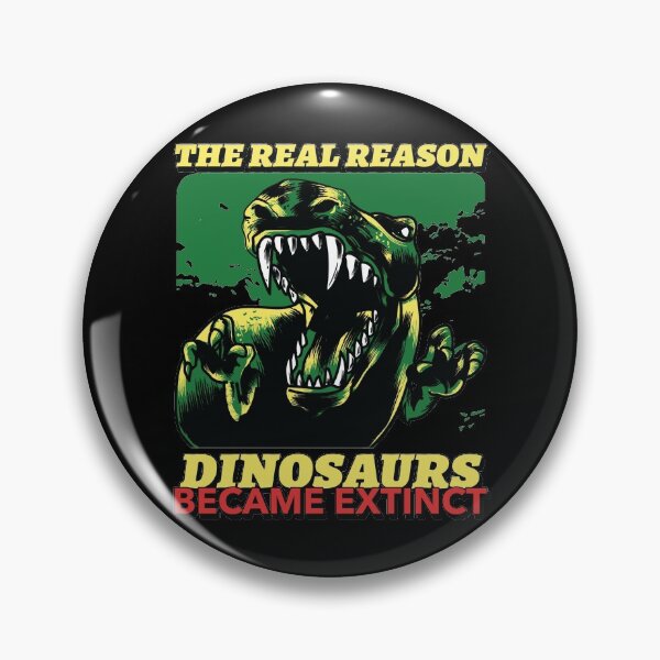 Item preview, The Real Reason Dinosaurs Became Extinct - Discover the world designed and sold by HStudioPrints.