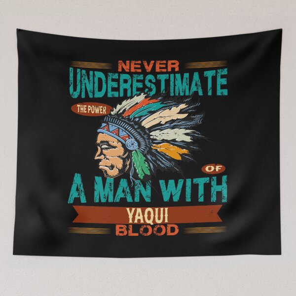 Item preview, Native American Tribe T-ShirtNative American - Never Underestimate The Power Of a Man With Yaqui blood designed and sold by RonWest.