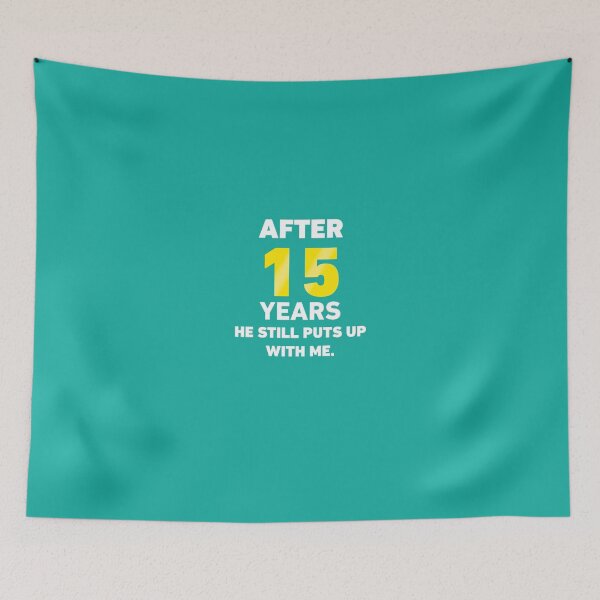 Item preview, After 15 Years He Still Puts Up With Me. designed and sold by AlwaysAwesome.