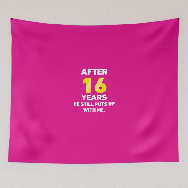 Item preview, After 16 Years He Still Puts Up With Me. designed and sold by AlwaysAwesome.