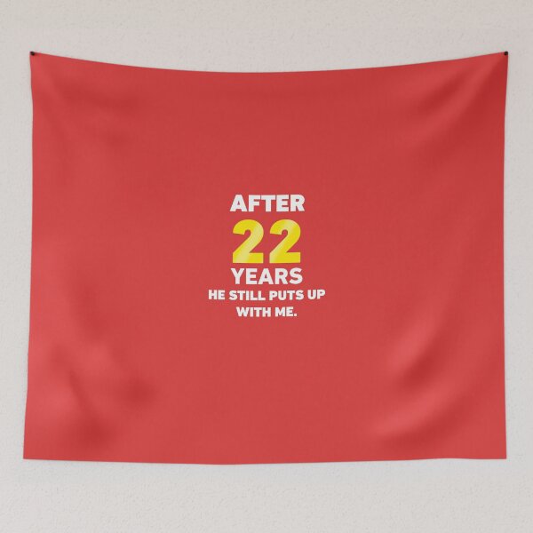 Item preview, After 22 Years He Still Puts Up With Me. designed and sold by AlwaysAwesome.