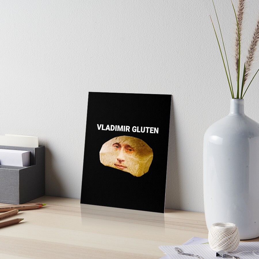 "Vladimir Gluten Funny Bread Dank Meme" Art Board Print for Sale by