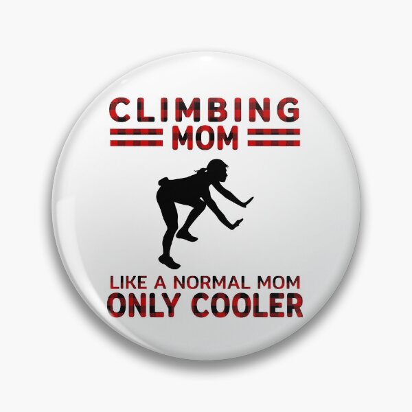 Item preview, Climbing Mom Like A Normal Mom Only Cooler  designed and sold by VickyCloset.