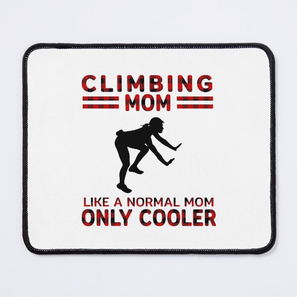 Item preview, Climbing Mom Like A Normal Mom Only Cooler designed and sold by VickyCloset.