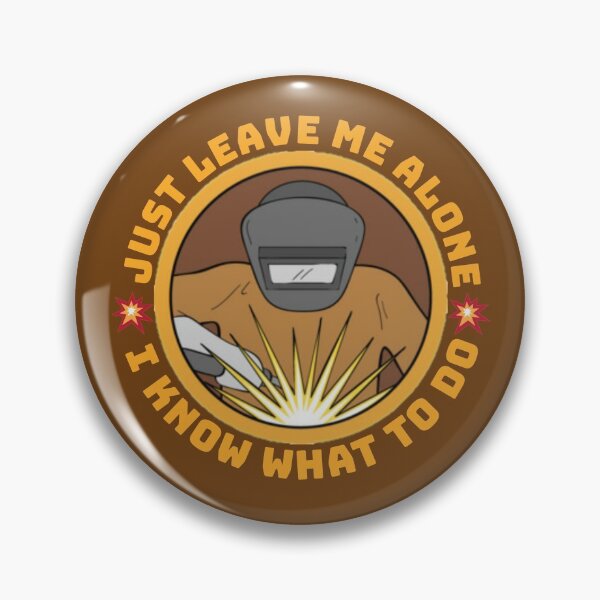 Item preview,   I'm а welder and just leave me alone I know what to do. designed and sold by Umiska.