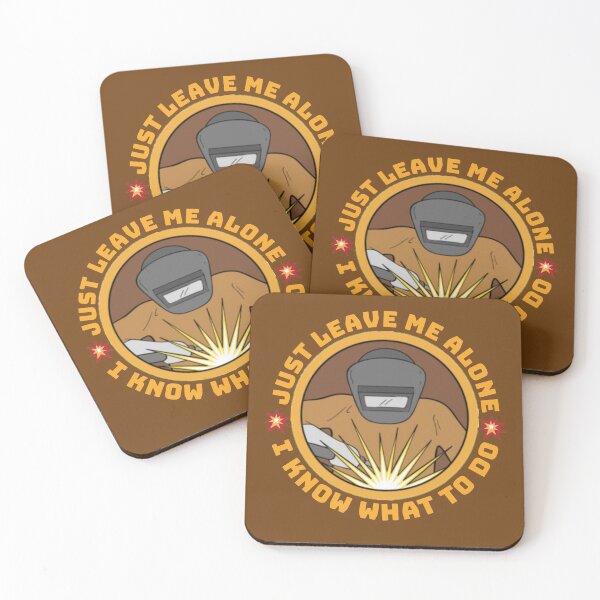 Item preview,   I'm а welder and just leave me alone I know what to do. designed and sold by Umiska.
