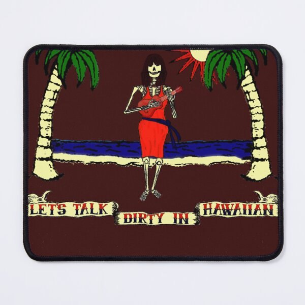 Item preview, Let&x27;s Talk Dirty In Hawaiian Essential designed and sold by Herachf.