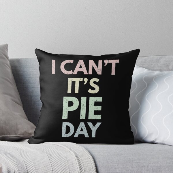 Item preview, I Can't It's Pie Day designed and sold by MoonsmileProd.