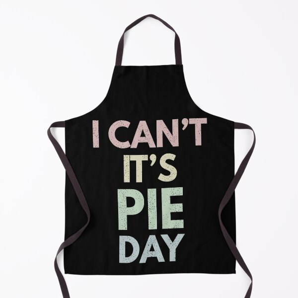 Item preview, I Can't It's Pie Day designed and sold by MoonsmileProd.