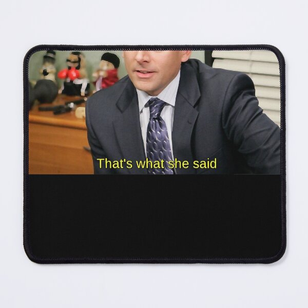 Item preview, Thats what she said - Michael Scott Classic designed and sold by Jessicakett.