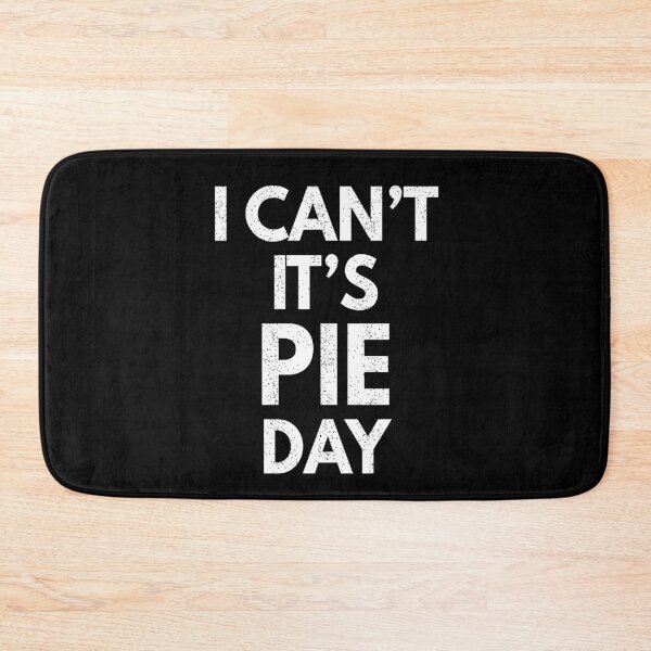 Item preview, I Can't It's Pie Day designed and sold by MoonsmileProd.
