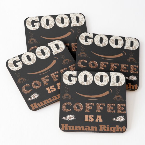 Item preview, Good Coffee Is a Human Right designed and sold by capotees.