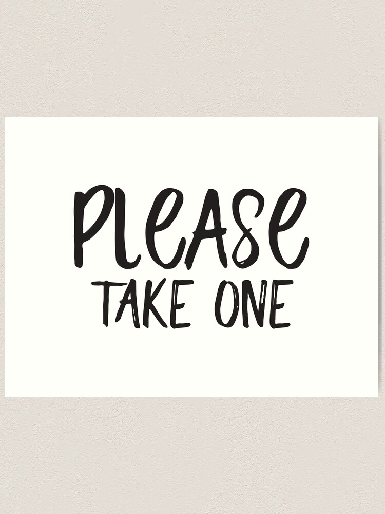 please-take-one-sign-vinyl-label-decal-for-wedding-day-store-shop-cafe-office-restaurants-art-print-for-sale-by-tecoprint-redbubble for Please Take One Sign Free Printable Please Take One sign Vinyl Label Decal for Wedding Day, Store, Shop, Cafe, Office, Restaurants