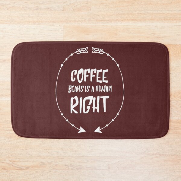 Item preview, Coffee Beans Is a Human Right  designed and sold by khleal.