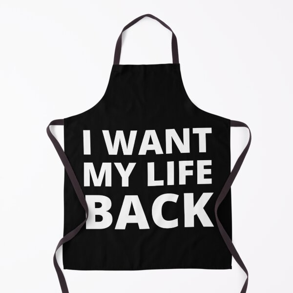 Item preview, I Want My Life Back Funny Negative Thinking Loser designed and sold by RGRamsey.