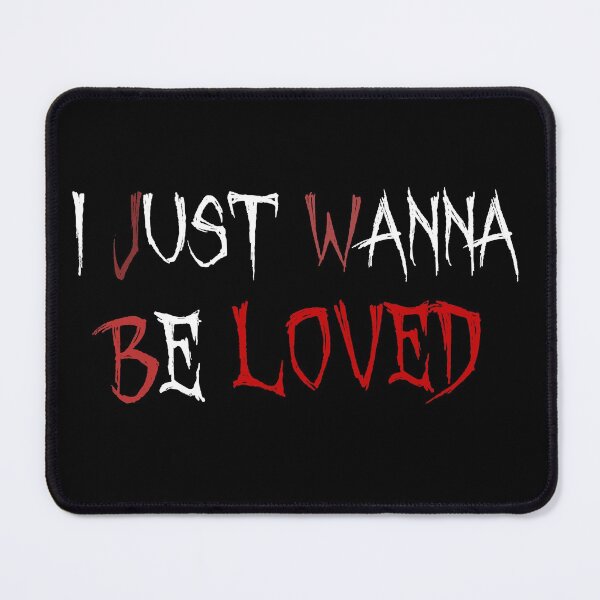 Item preview, I Just Wanna Be Loved designed and sold by TeeOrs.