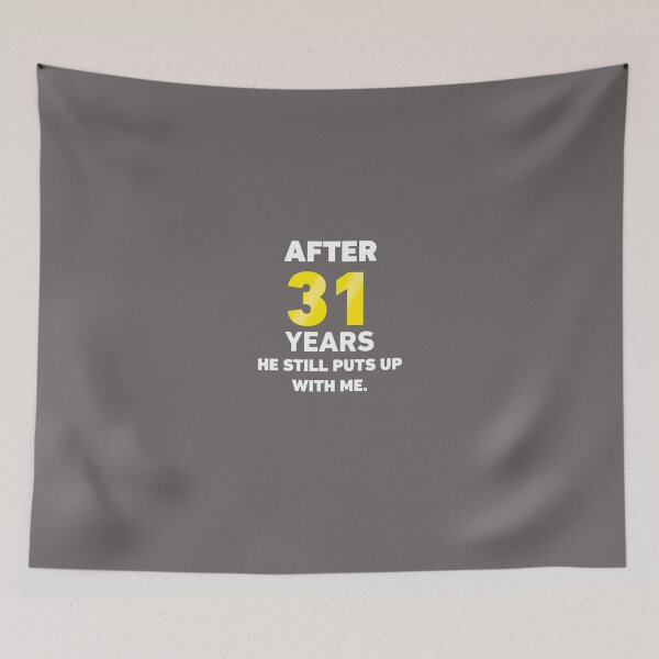 Item preview, After 31 Years He Still Puts Up With Me. designed and sold by AlwaysAwesome.
