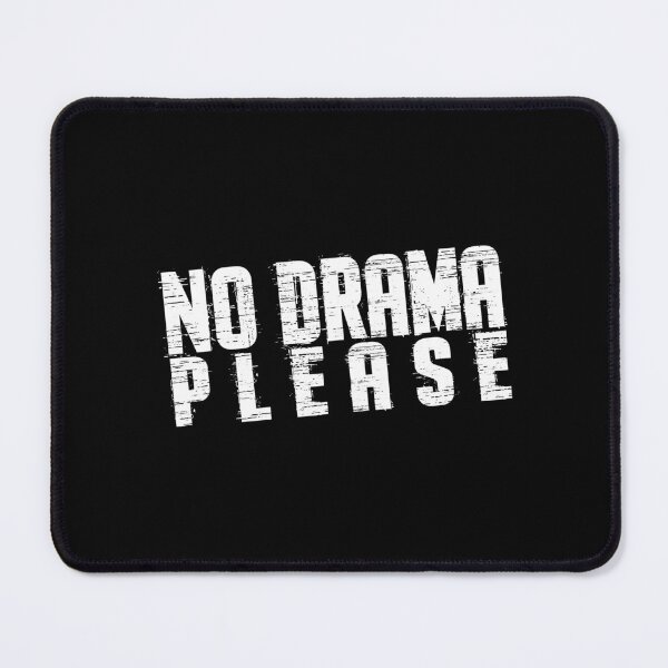 Item preview, NO DRAMA designed and sold by diego75bcn.