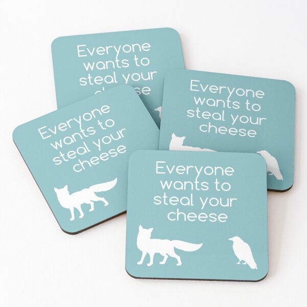 Item preview, Everyone Wants To Steal Your Cheese                        designed and sold by Theniceniya.