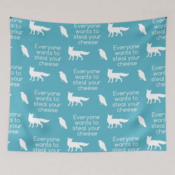 Item preview, Everyone Wants To Steal Your Cheese                        designed and sold by Theniceniya.