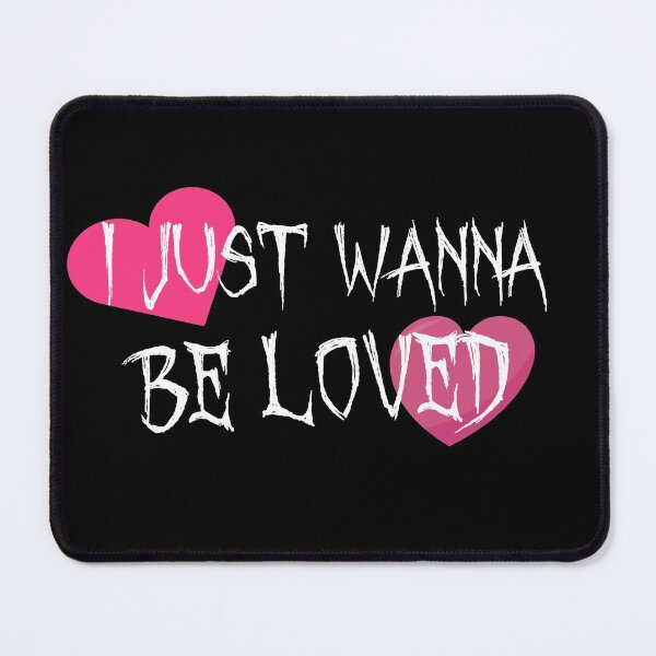 Item preview, I Just Wanna Be Loved, Valentines Day designed and sold by TeeOrs.
