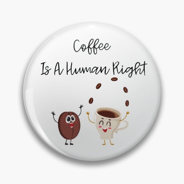 Item preview, Cute Coffee Is A Human Right Funny designed and sold by LUX2Boutique ★★★★★.