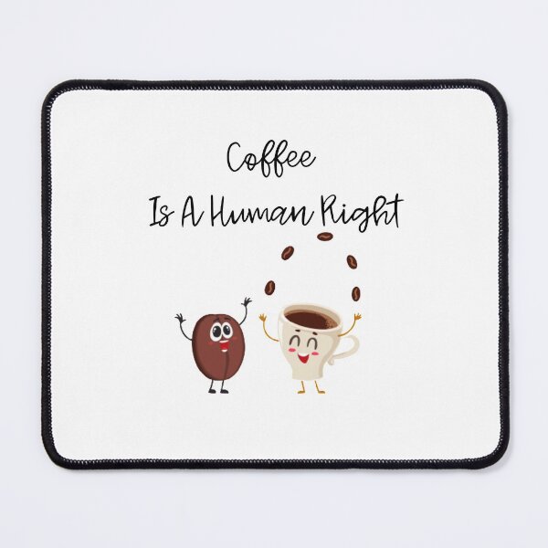 Item preview, Cute Coffee Is A Human Right Funny designed and sold by LUX2Boutique ★★★★★.