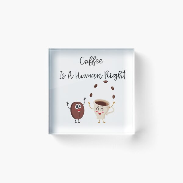 Item preview, Cute Coffee Is A Human Right Funny designed and sold by LUX2Boutique ★★★★★.
