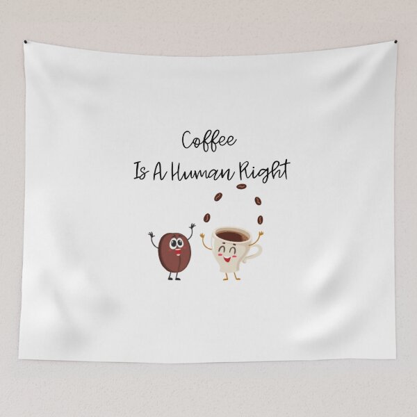 Item preview, Cute Coffee Is A Human Right Funny designed and sold by LUX2Boutique ★★★★★.