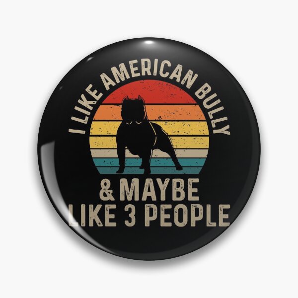 Item preview, I Like American Bully And Maybe Like Three People - American Bulldog Dog Breed Lover designed and sold by tjred01.