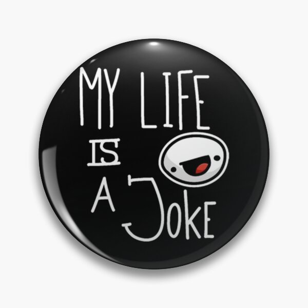 Item preview, My Life Is A Joke   designed and sold by Theniceniya.