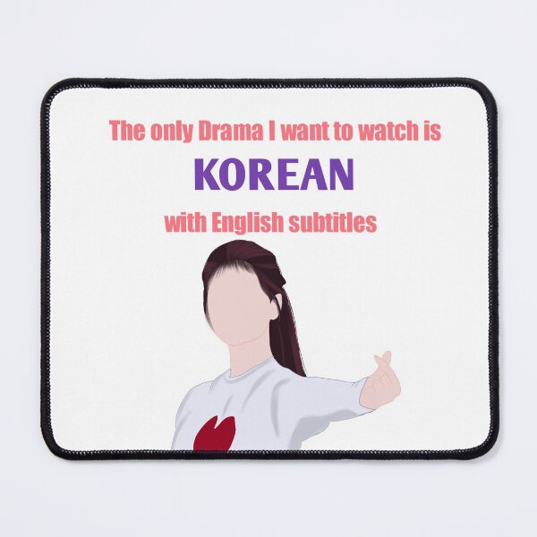 Item preview, The only drama I want to watch is Korean with english subtitles designed and sold by Fandom Universe.