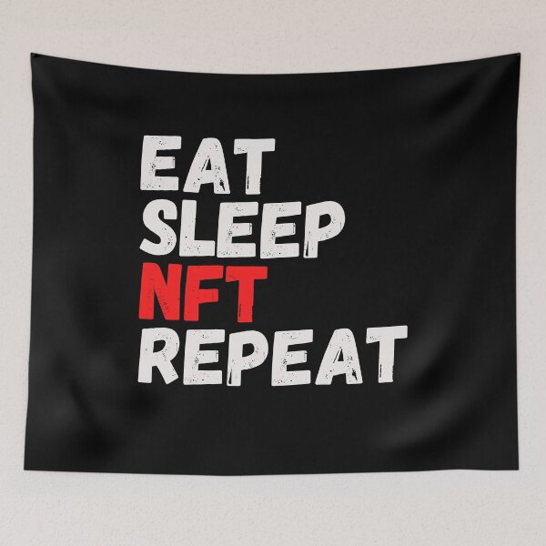 Item preview, EAT SLEEP NFT REPEAT designed and sold by Kritika 99.