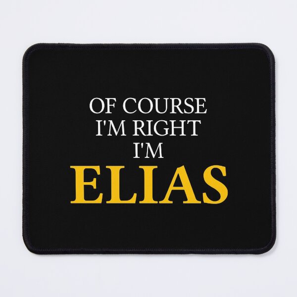Item preview, Of course I'm right I'm Elias	 designed and sold by mugify.