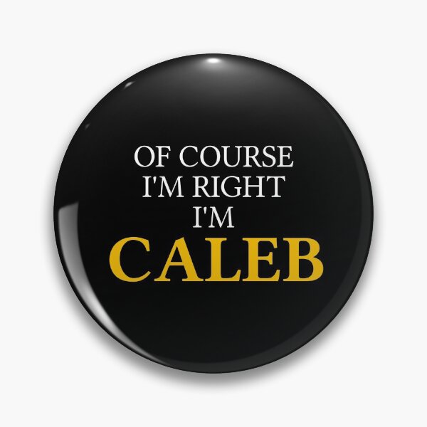 Item preview, Of course I'm right I'm Caleb designed and sold by mugify.