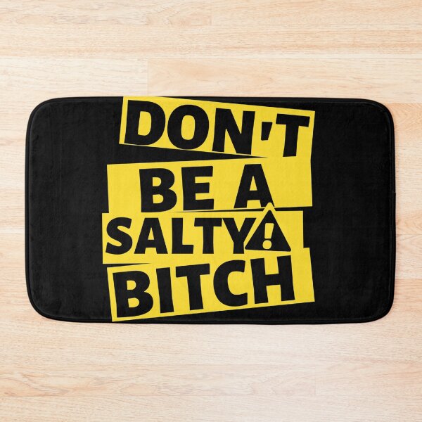 Item preview, Don't be a salty bitch  designed and sold by Giovanni's  Brown Quotes.