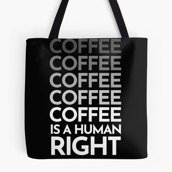 Item preview, COFFEE IS A HUMAN RIGHT designed and sold by ArtistsinAction.