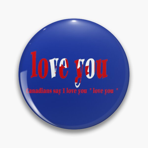 Item preview, Canadians say I love you  " love you  " designed and sold by mostheristore.