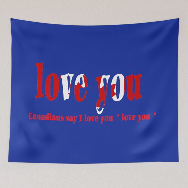 Item preview, Canadians say I love you  " love you  " designed and sold by mostheristore.
