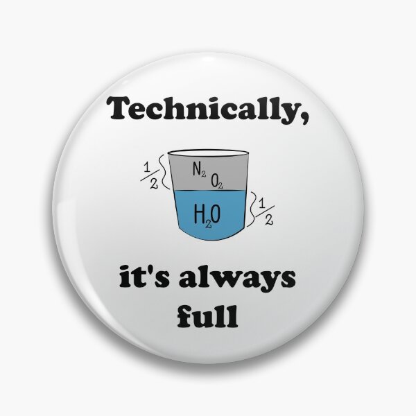 Item preview, Technically It's Always Full Science Humor designed and sold by Sky1I.