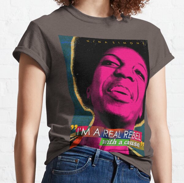 Nina Simone Quote Classic T-Shirt