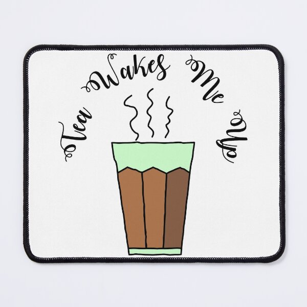 Item preview, Tea Wakes Me Up designed and sold by TheArtism.