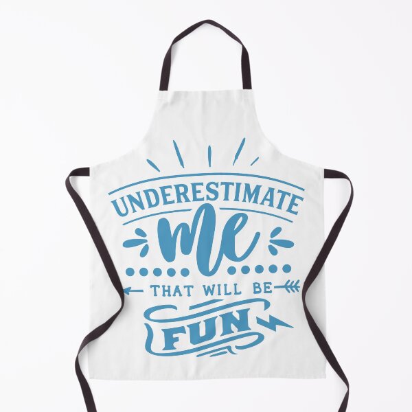 Item preview, underestimate me, that will be FUN designed and sold by earth wings.