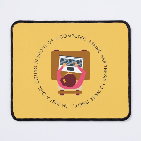 Item preview, I'm just a girl, sitting in front of a computer, asking her thesis to write itself designed and sold by PhDoer.
