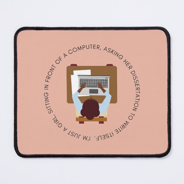 Item preview, I'm just a girl, sitting in front of a computer, asking her dissertation to write itself designed and sold by PhDoer.