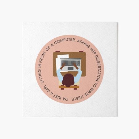 I'm just a girl, sitting in front of a computer, asking her dissertation to write itself Art Board Print