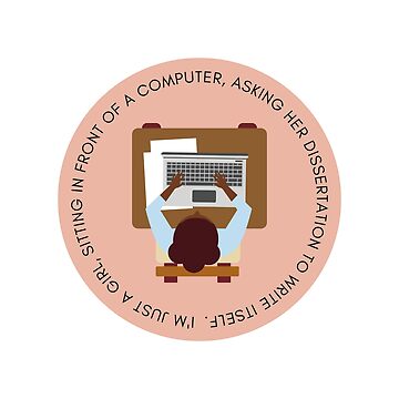 Artwork thumbnail, I'm just a girl, sitting in front of a computer, asking her dissertation to write itself by PhDoer