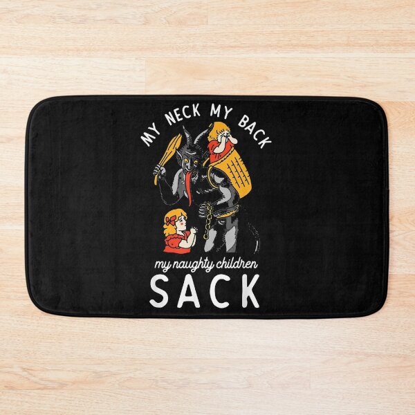 Item preview, My Neck My Back My Naughty Children Sack designed and sold by jacobrodell11.